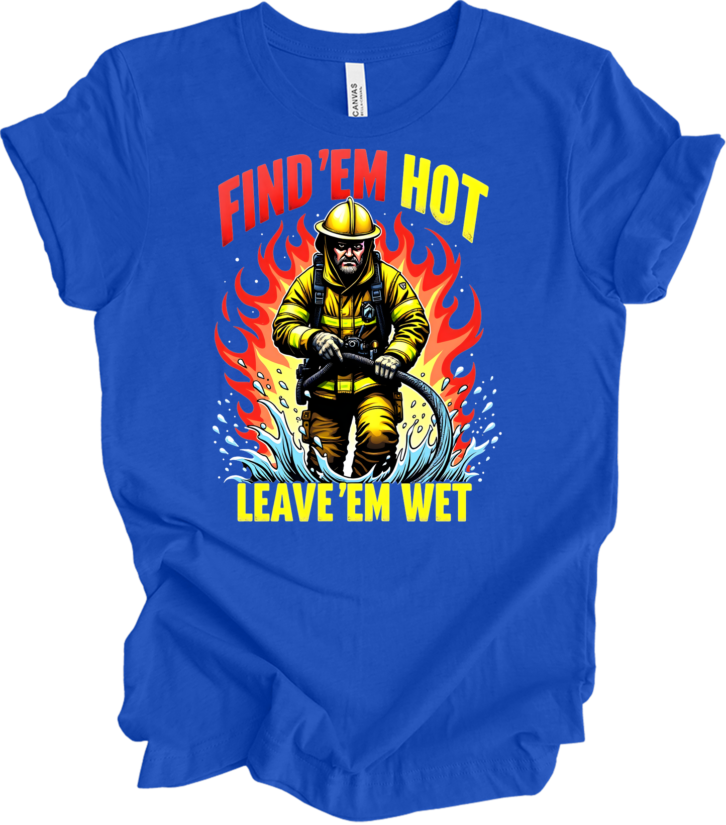 Find 'Em Hot Leave 'Em Wet T-Shirt in True Royal