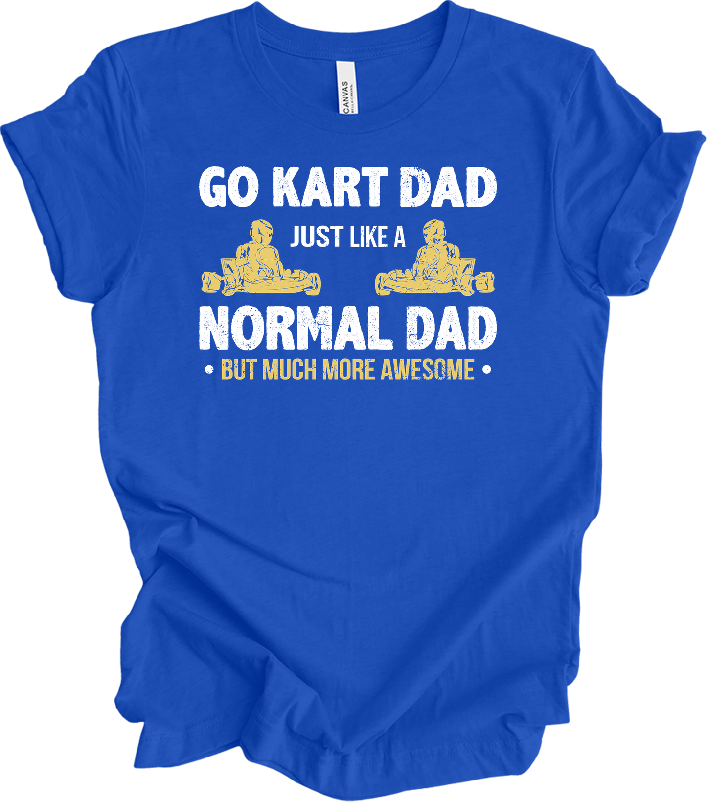 Go Kart Dad - Much More Awesome Karting Racer T-Shirt in True Royal