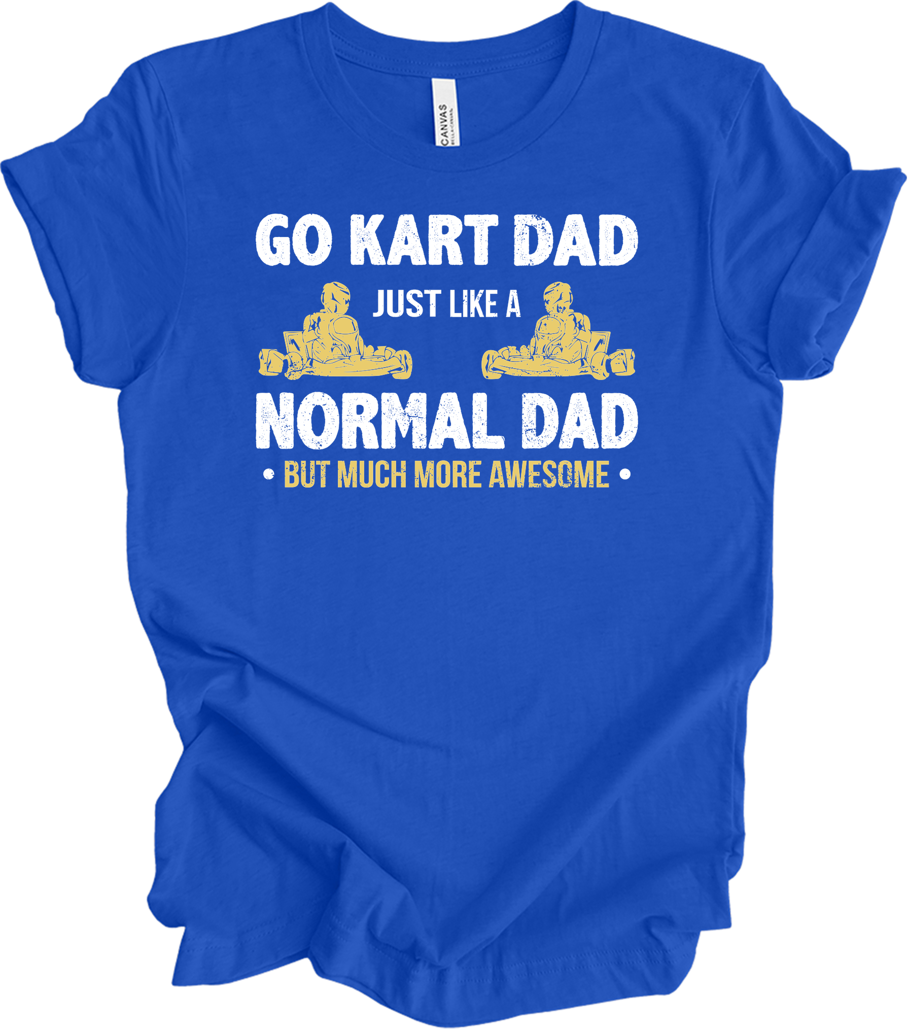 Go Kart Dad - Much More Awesome Karting Racer T-Shirt in True Royal