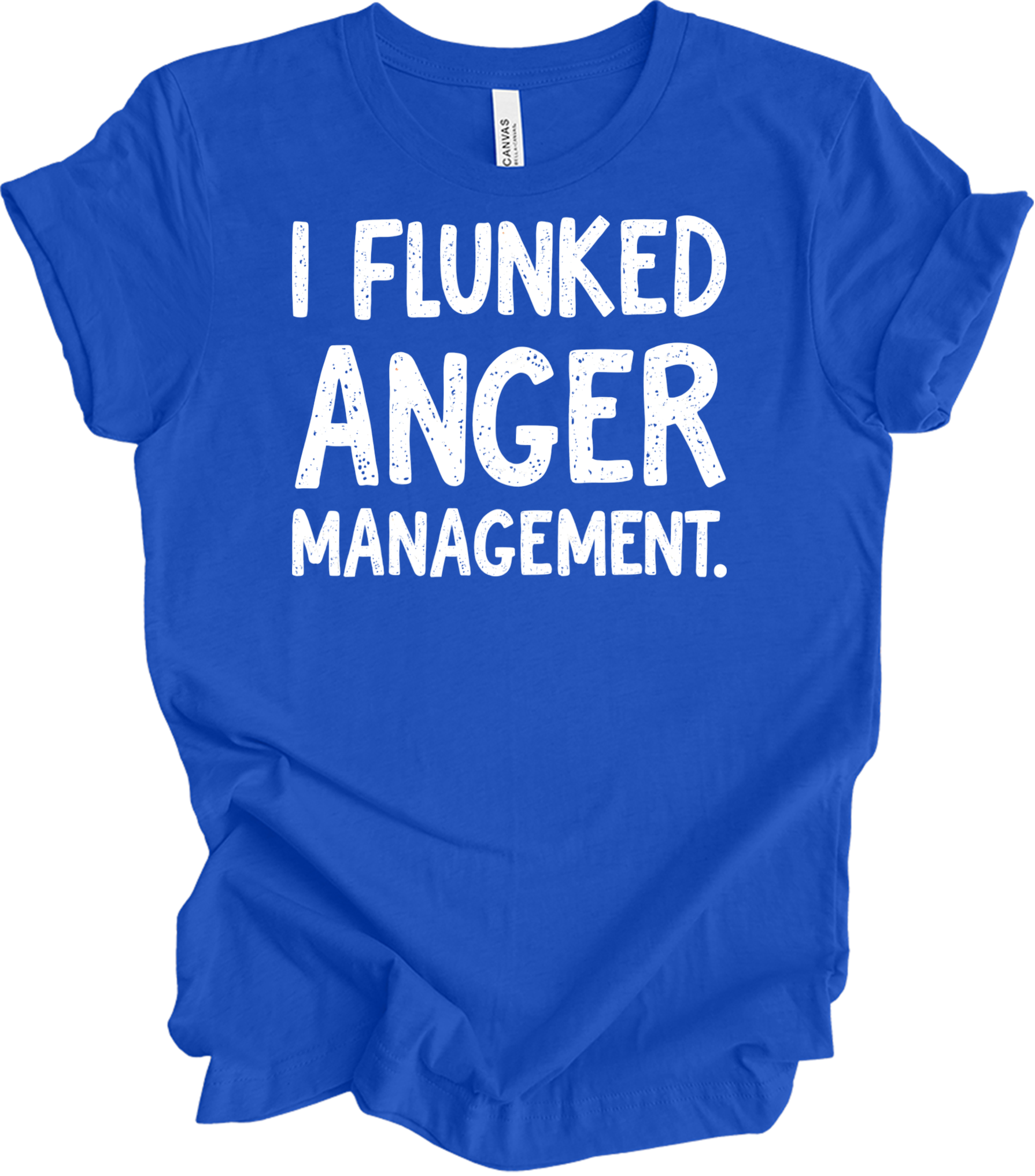 I Flunked Anger Management T-Shirt in True Royal