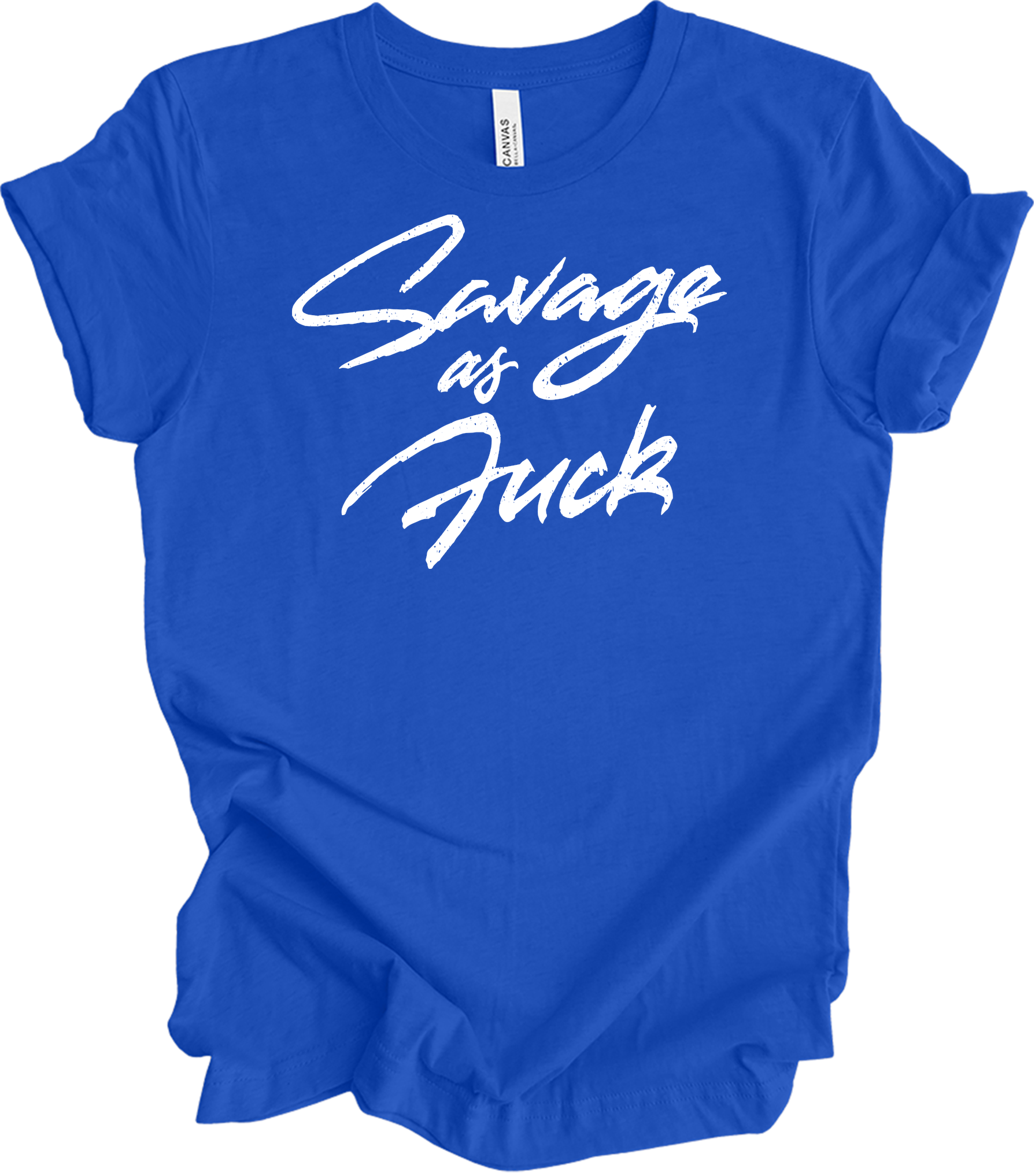 Savage As Fluck Humor T-Shirt in True Royal