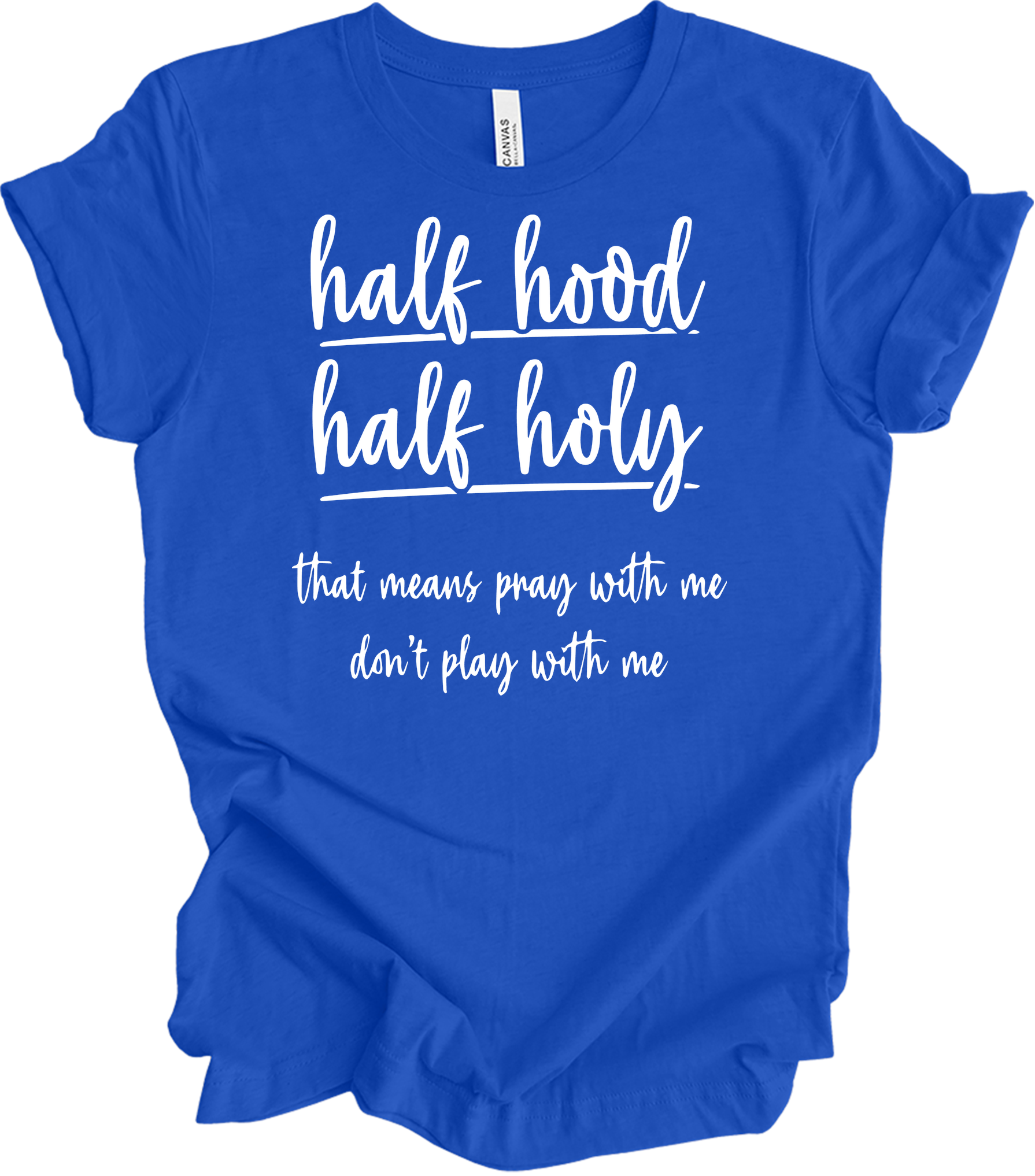 Half Hood Half Holy T-Shirt in True Royal