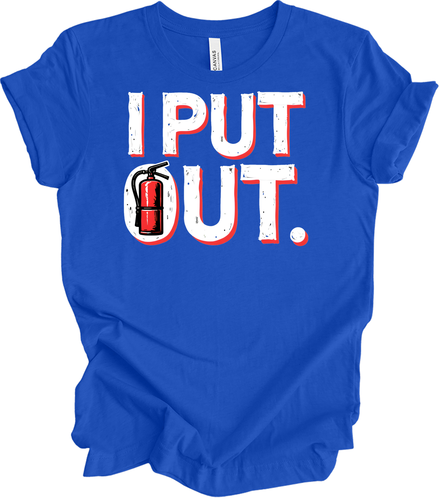 I Put Out Funny Firefighter T-Shirt in True Royal