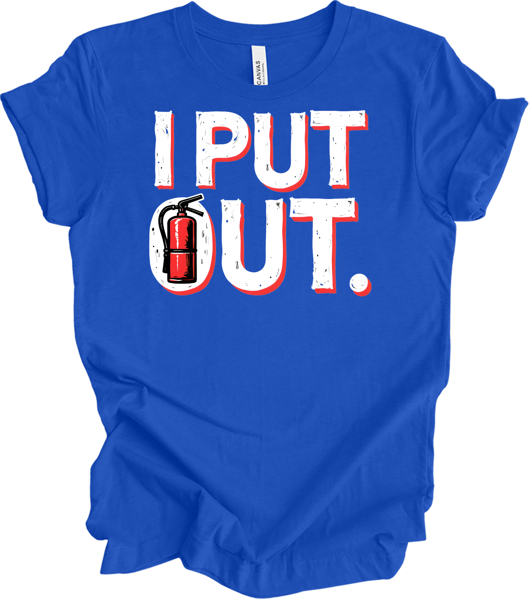 I Put Out Funny Firefighter T-Shirt in True Royal