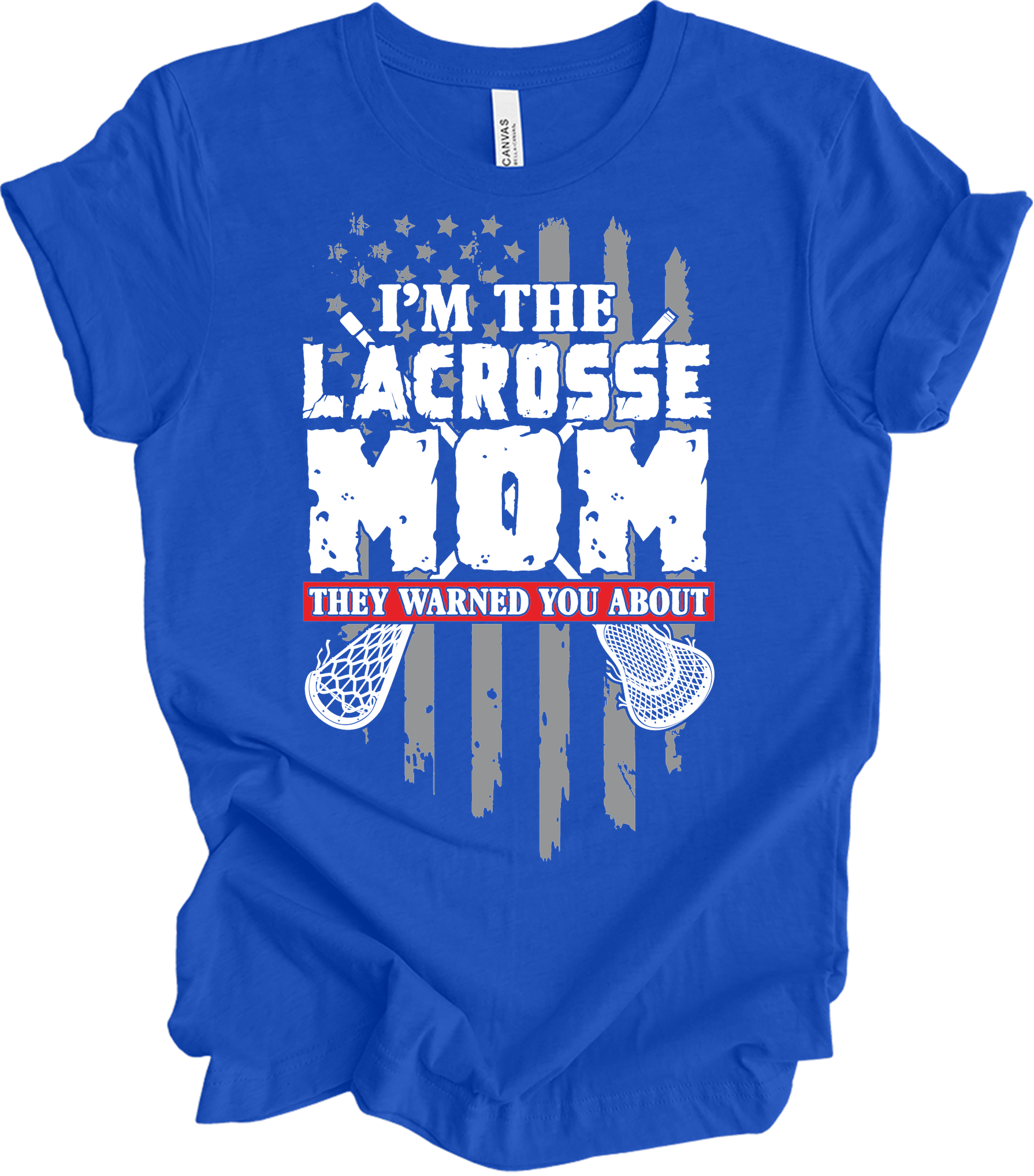 Lacrosse Mom They Warned About - Funny Lax Mom T-Shirt in True Royal