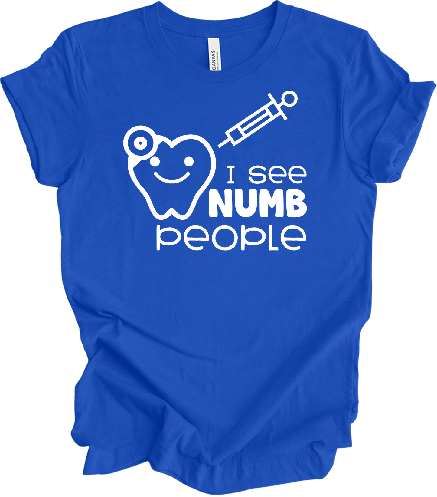 I See Numb People - Funny Dental Hygiene T-Shirt in True Royal
