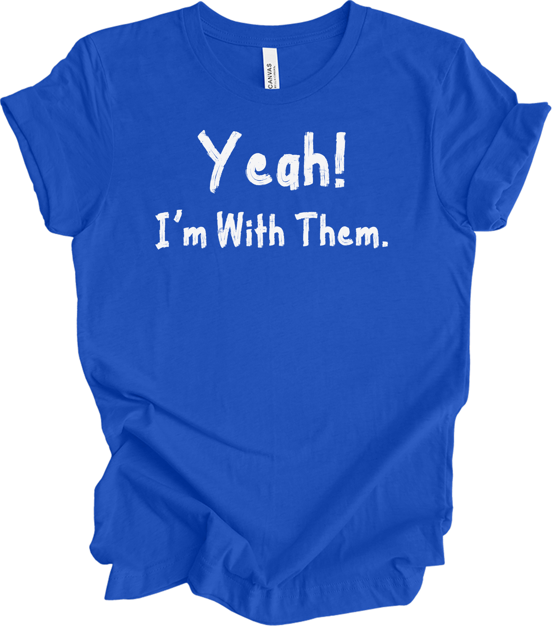Yeah! I'm With Them Funny Sarcastic Matching Family Vacation T-Shirt in True Royal