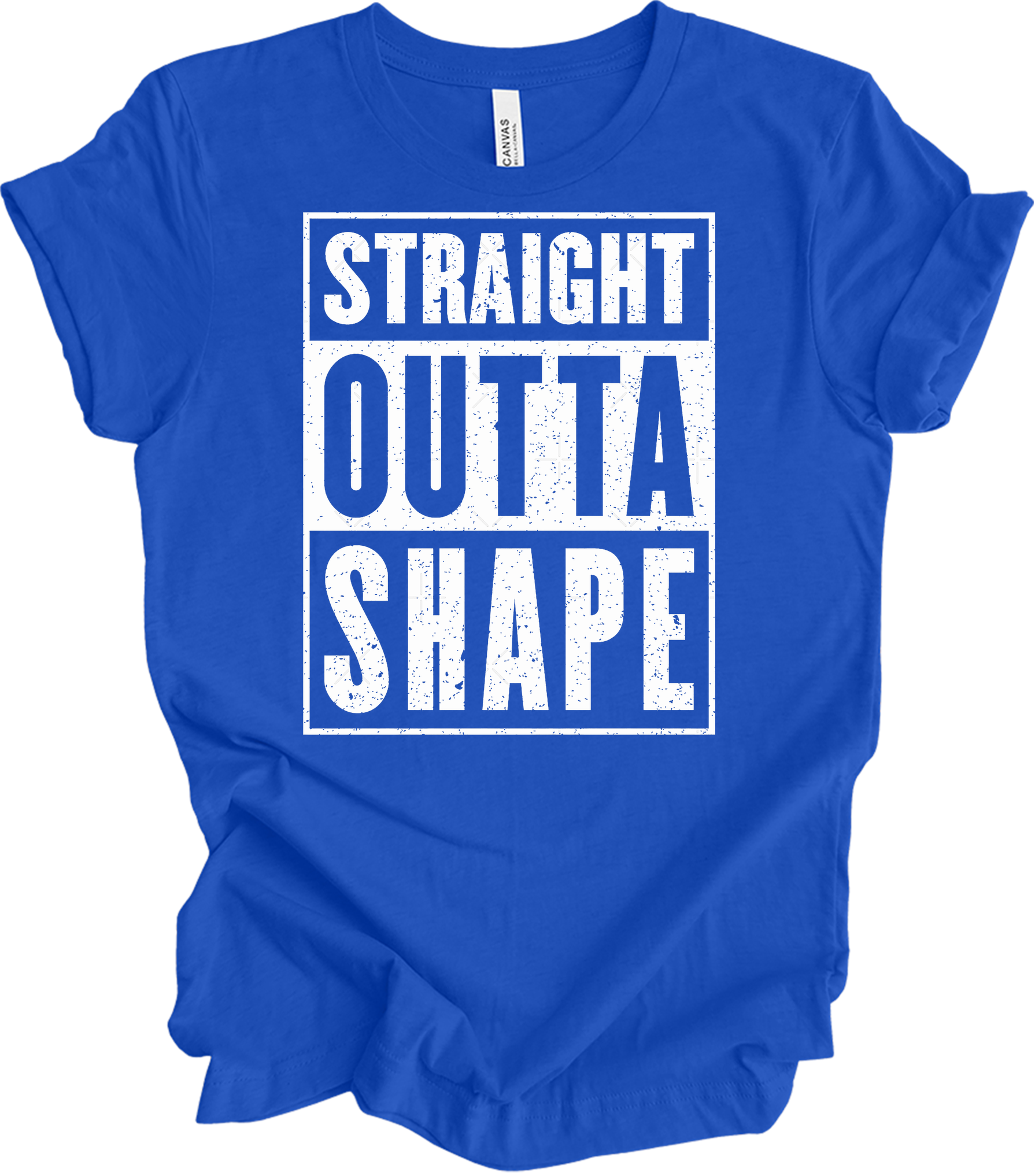 Straight Outta Shape Funny T-Shirt in True Royal