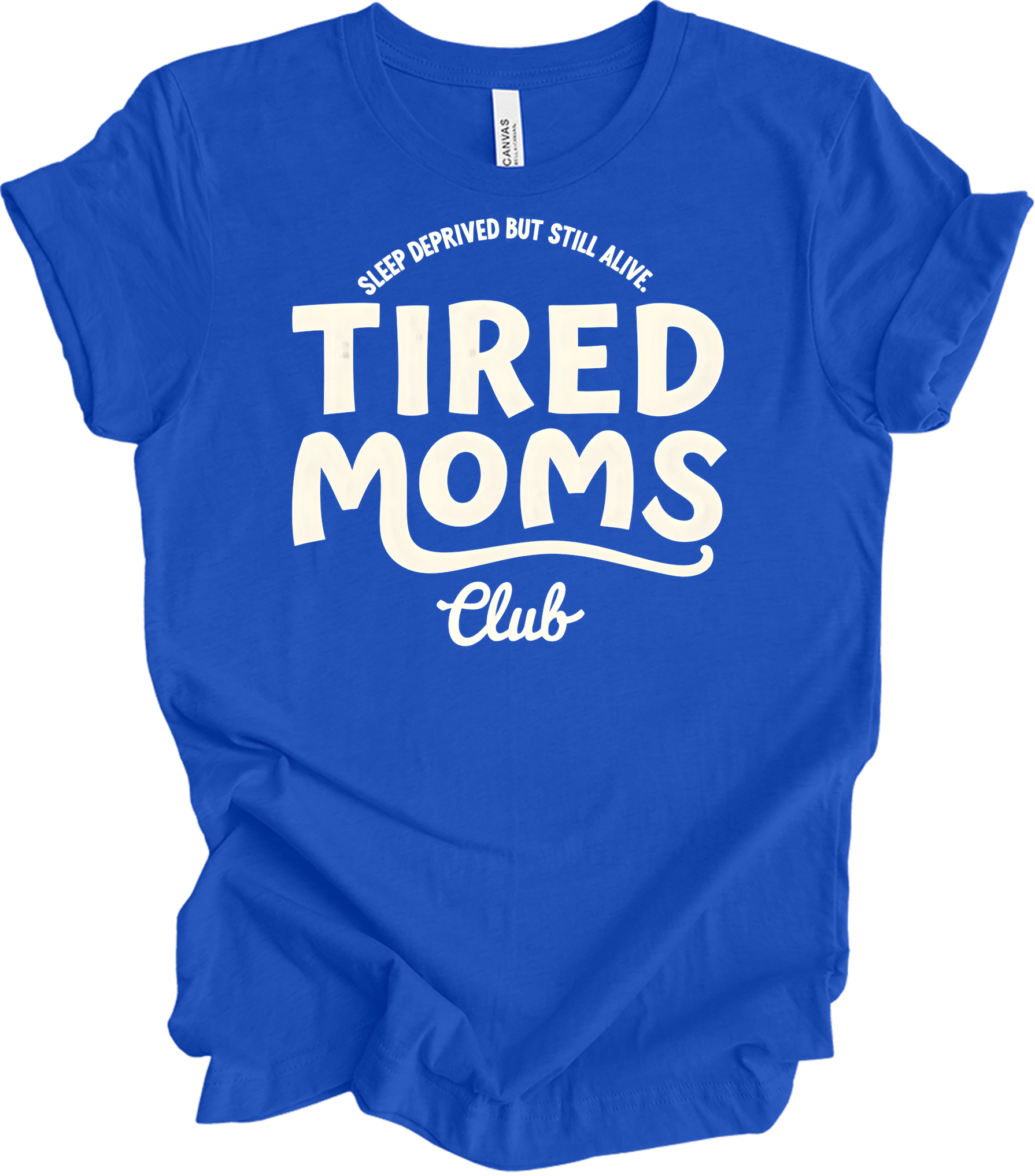 Tired Moms Club - Funny Mom T-Shirt in True Royal