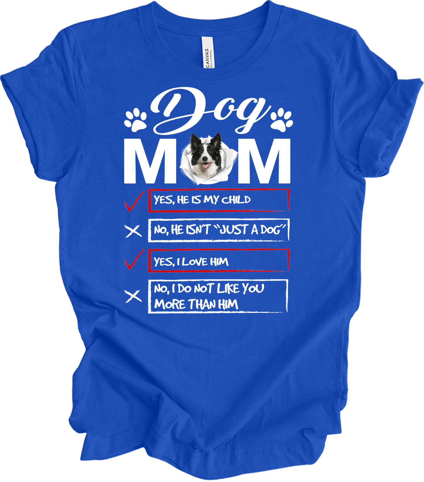 Dog Mom - Funny Gift T-Shirt in True Royal
