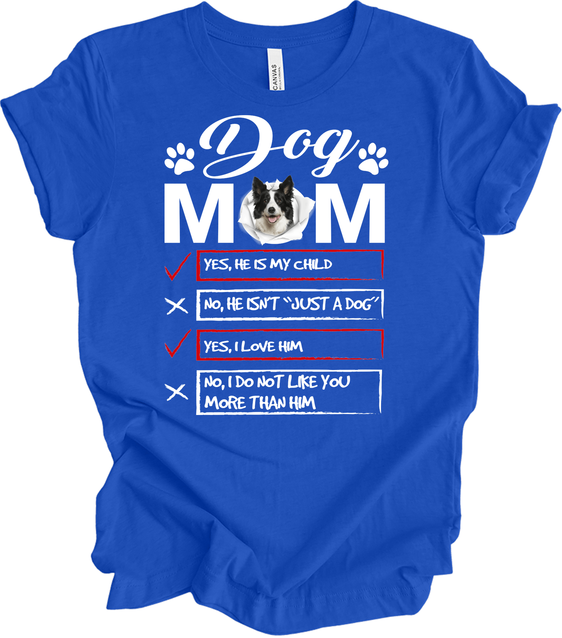 Dog Mom - Funny Gift T-Shirt in True Royal