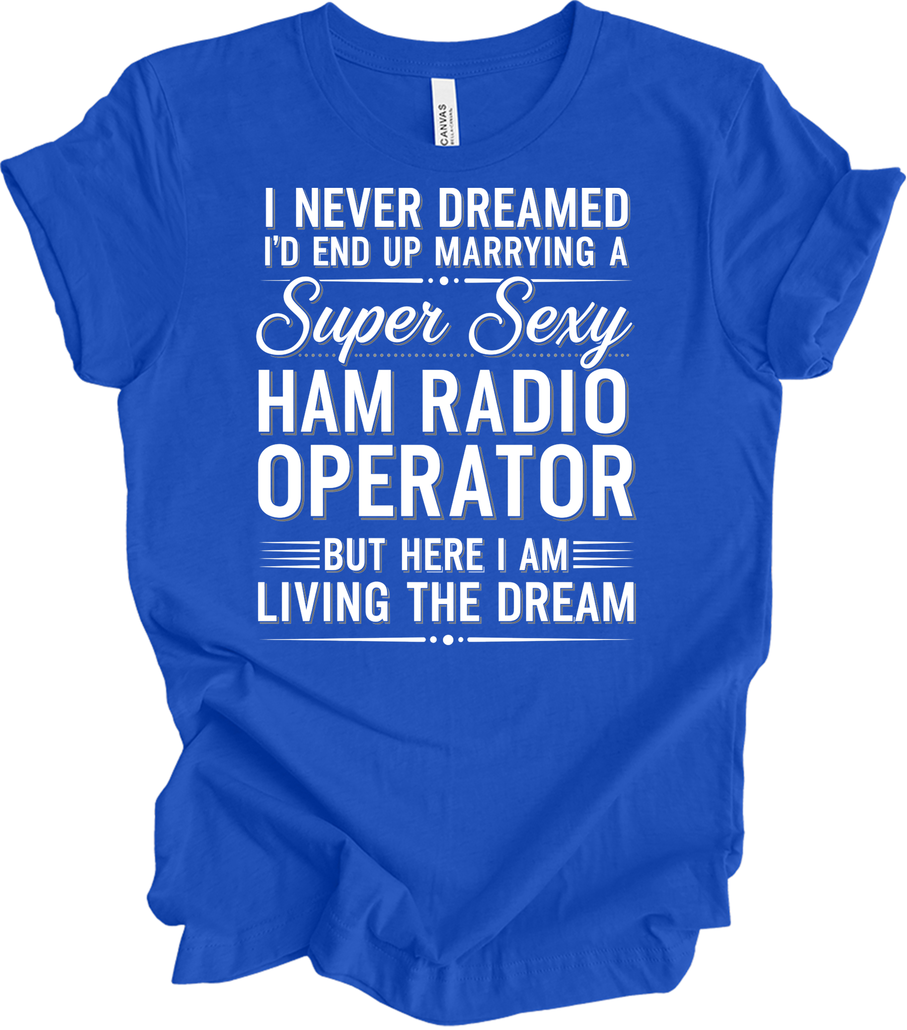 Super Sexy Ham Radio Operator T-Shirt in True Royal