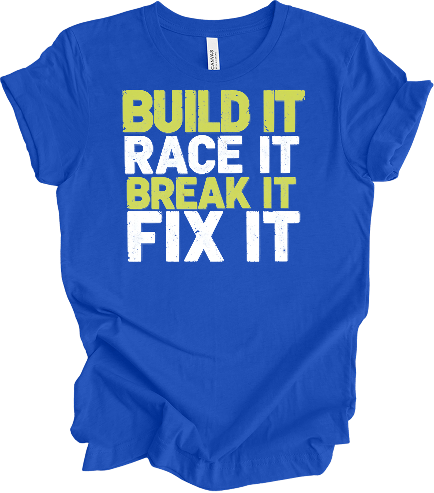 Build Race Break Fix It T-Shirt in True Royal