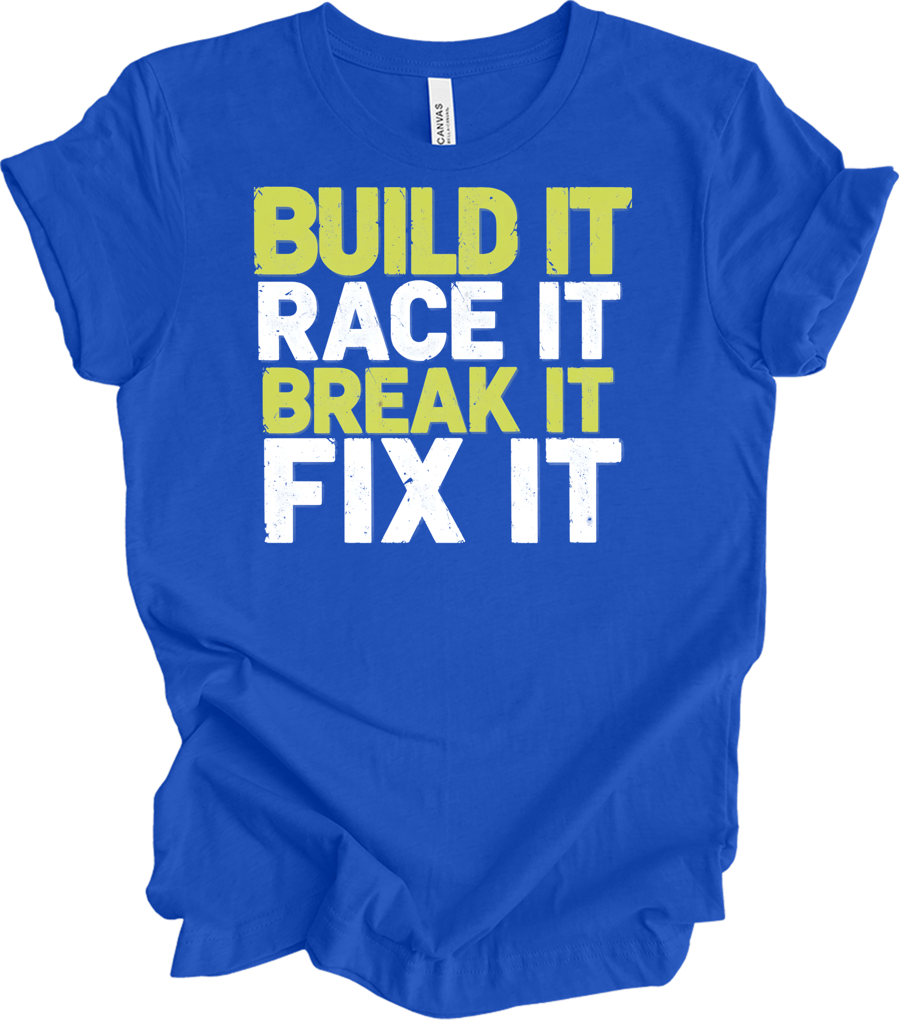 Build Race Break Fix It T-Shirt in True Royal