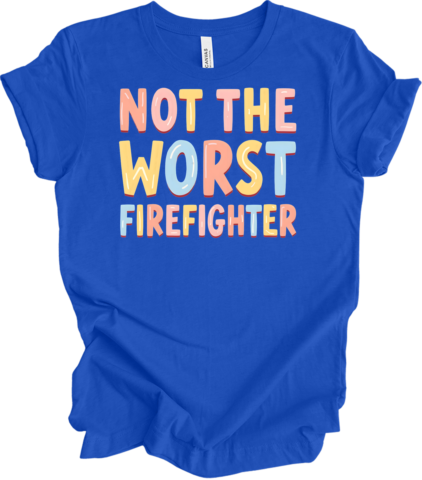 Not the Worst Firefighter T-Shirt in True Royal