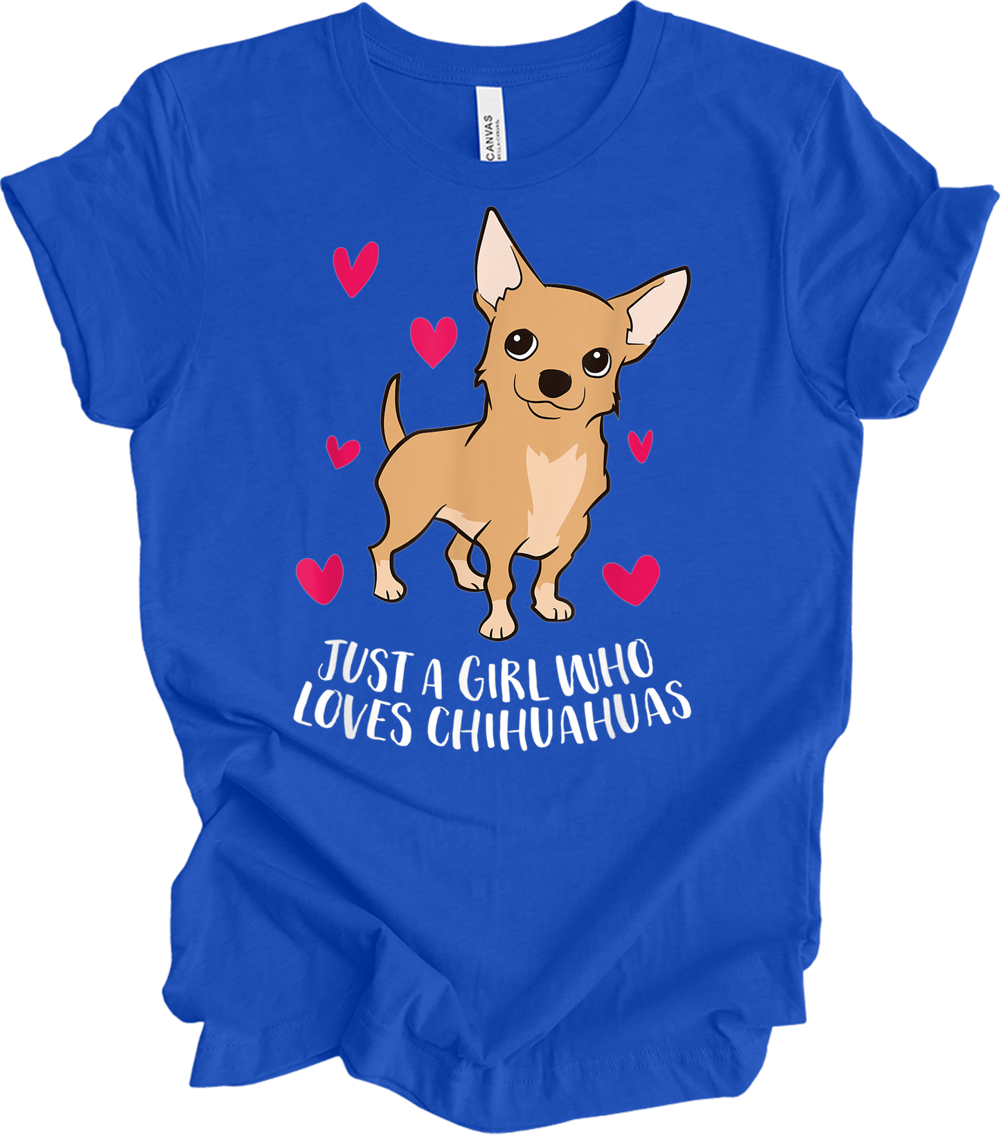 Just A Girl Who Loves Chihuahuas - Cute Dog Girl T-Shirt in True Royal