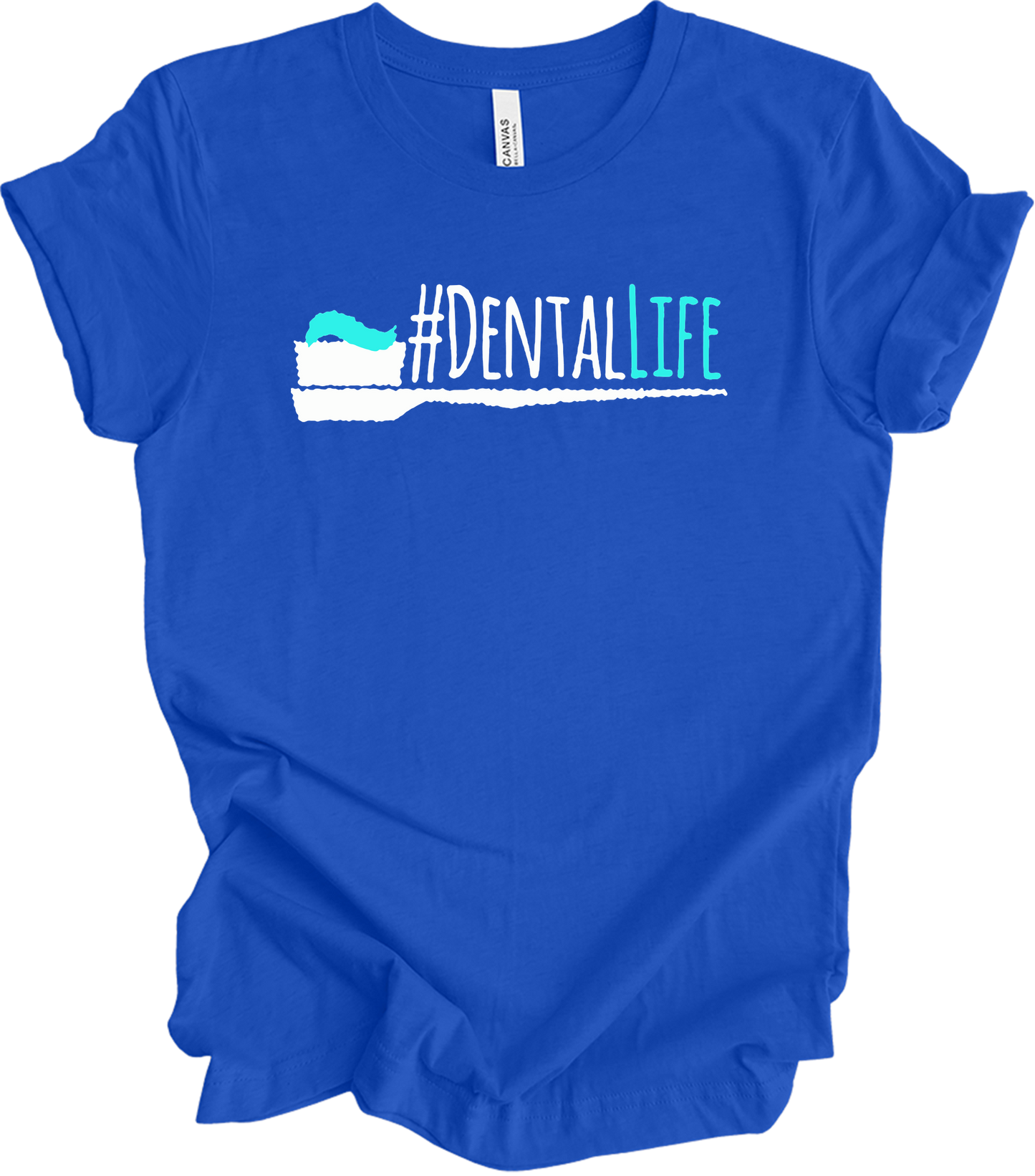 Funny #DentalLife for Dental Pros T-Shirt in True Royal
