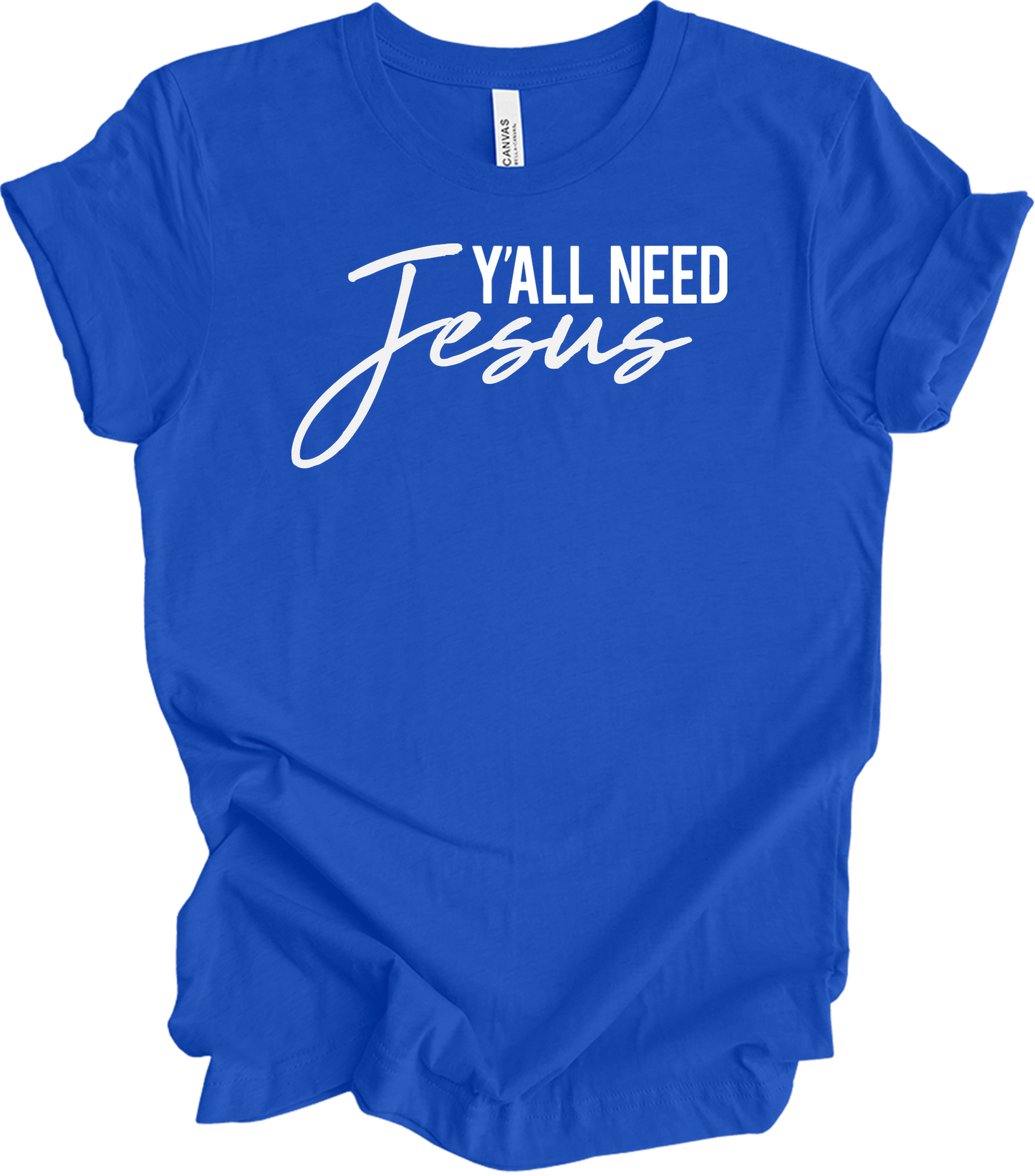 Y'all Need Jesus T-Shirt in True Royal