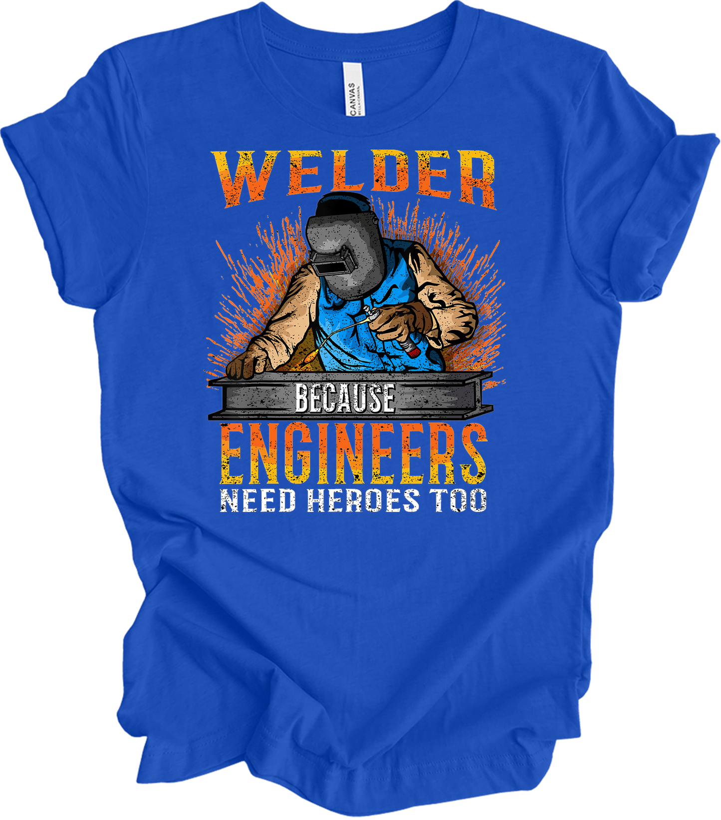 Welder Engineers Need Heroes T-Shirt in True Royal