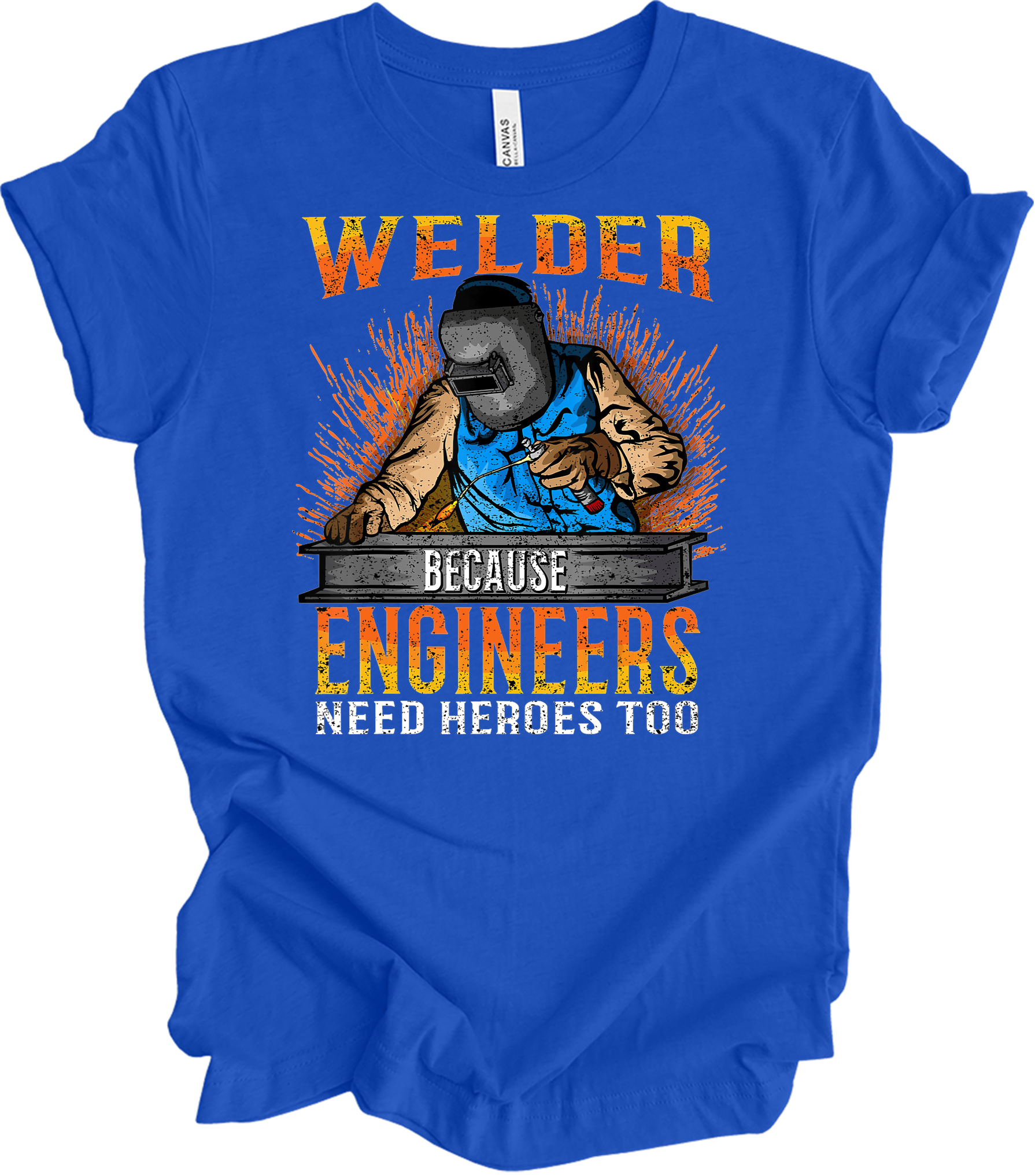 Welder Engineers Need Heroes T-Shirt in True Royal