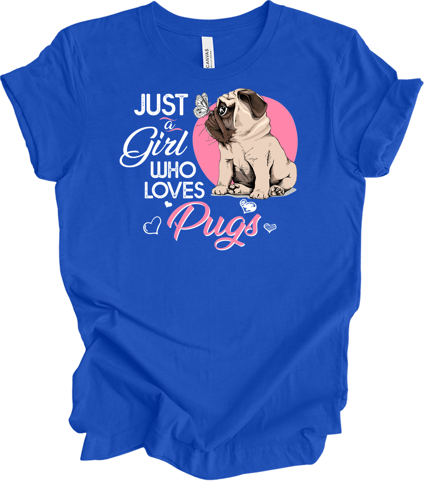 Just a Girl Who Loves Pugs - Cute Dog Lover T-Shirt in True Royal