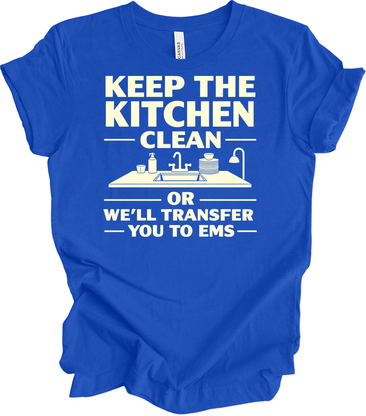 Keep Kitchen Clean EMS Humor T-Shirt in True Royal