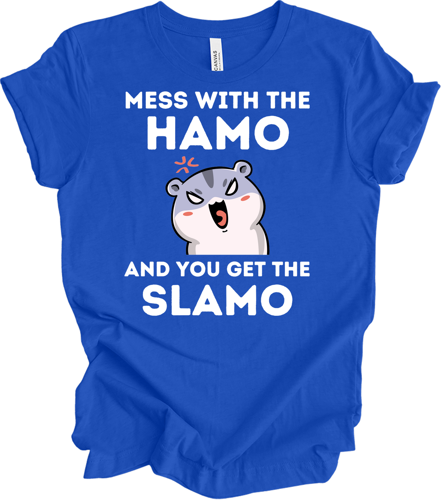 Mess With The Hamo Funny T-Shirt in True Royal