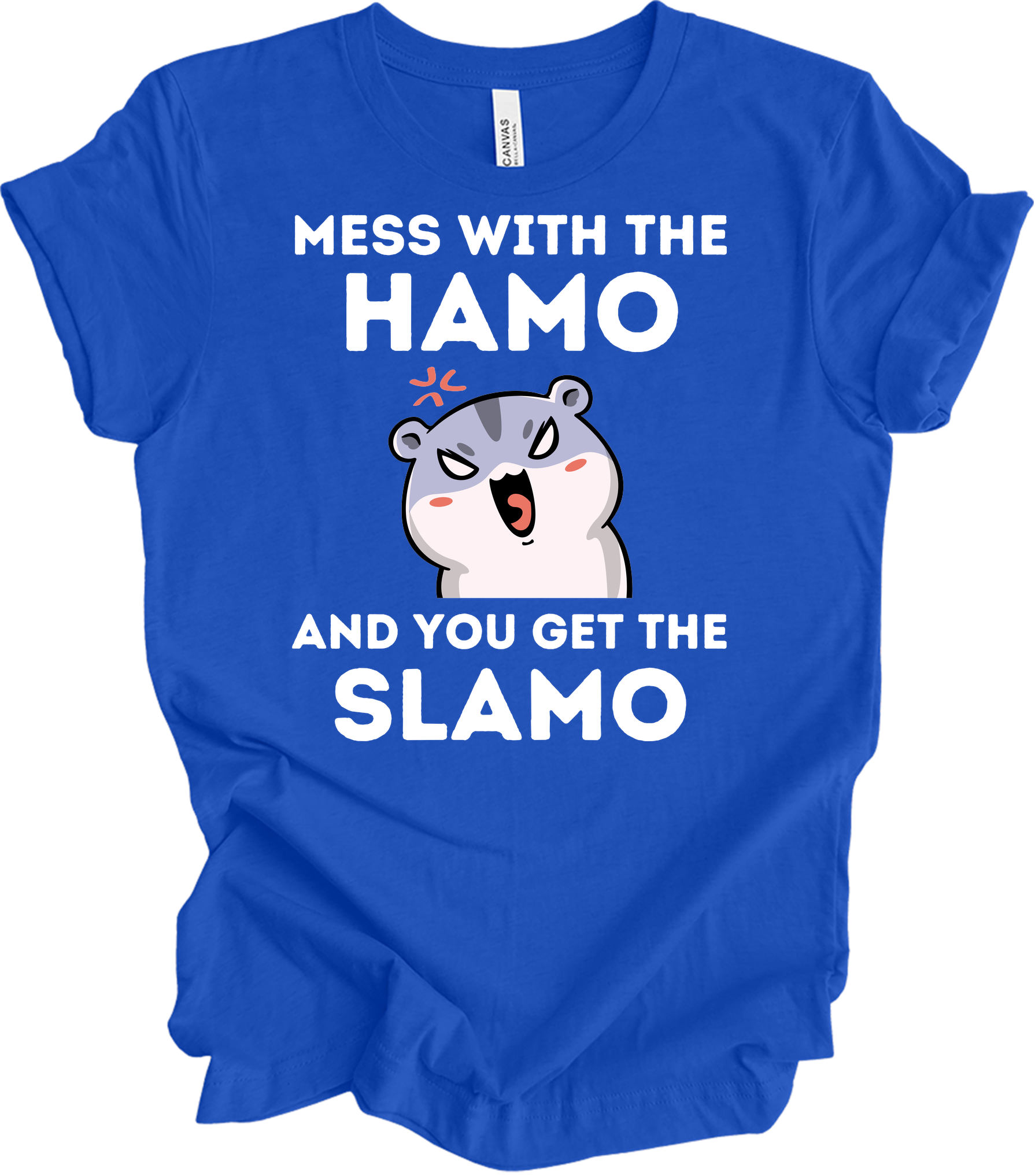 Mess With The Hamo Funny T-Shirt in True Royal