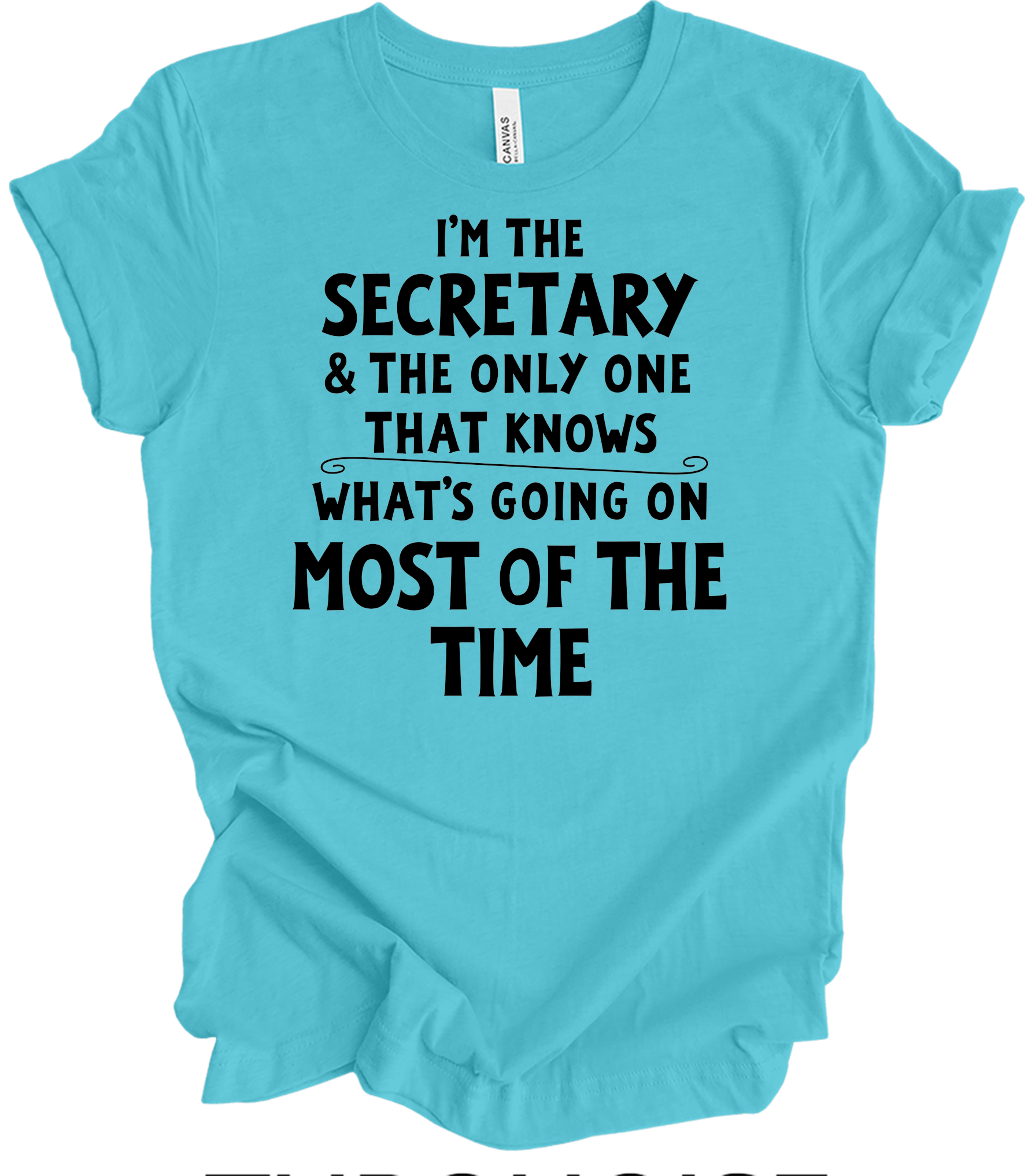 Secretary Knows T-Shirt in Turquoise