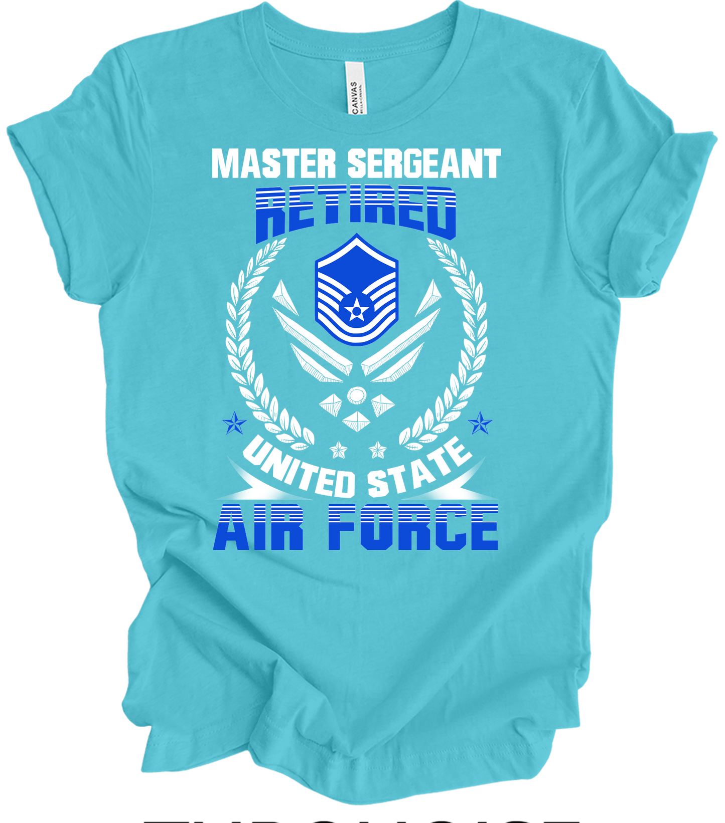 Master Sergeant Retired USAF T-Shirt in Turquoise