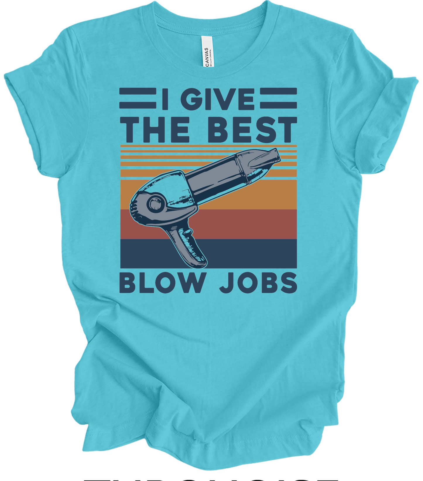 Best Blow Jobs Hair Stylist T-Shirt in Turquoise