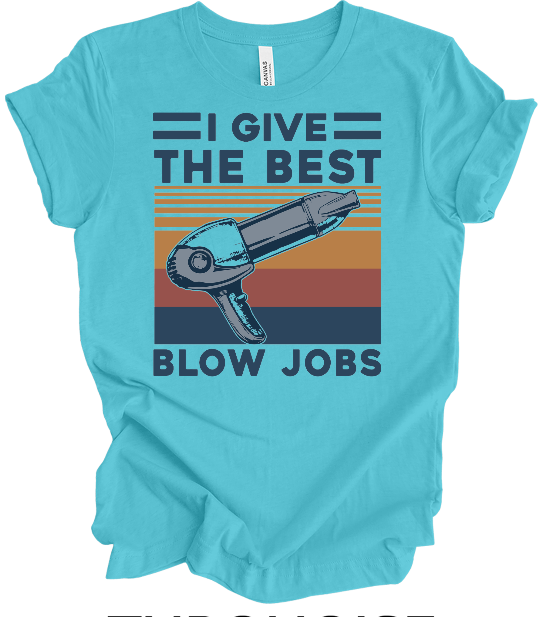 Best Blow Jobs Hair Stylist T-Shirt in Turquoise