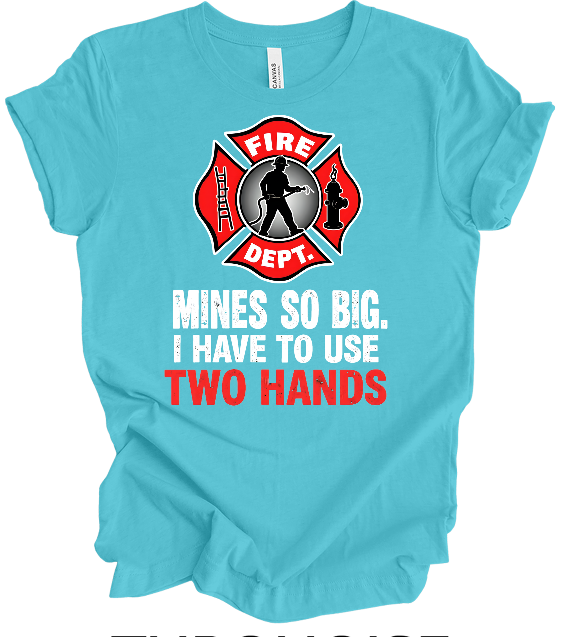 Fire Dept Funny T-Shirt in Turquoise