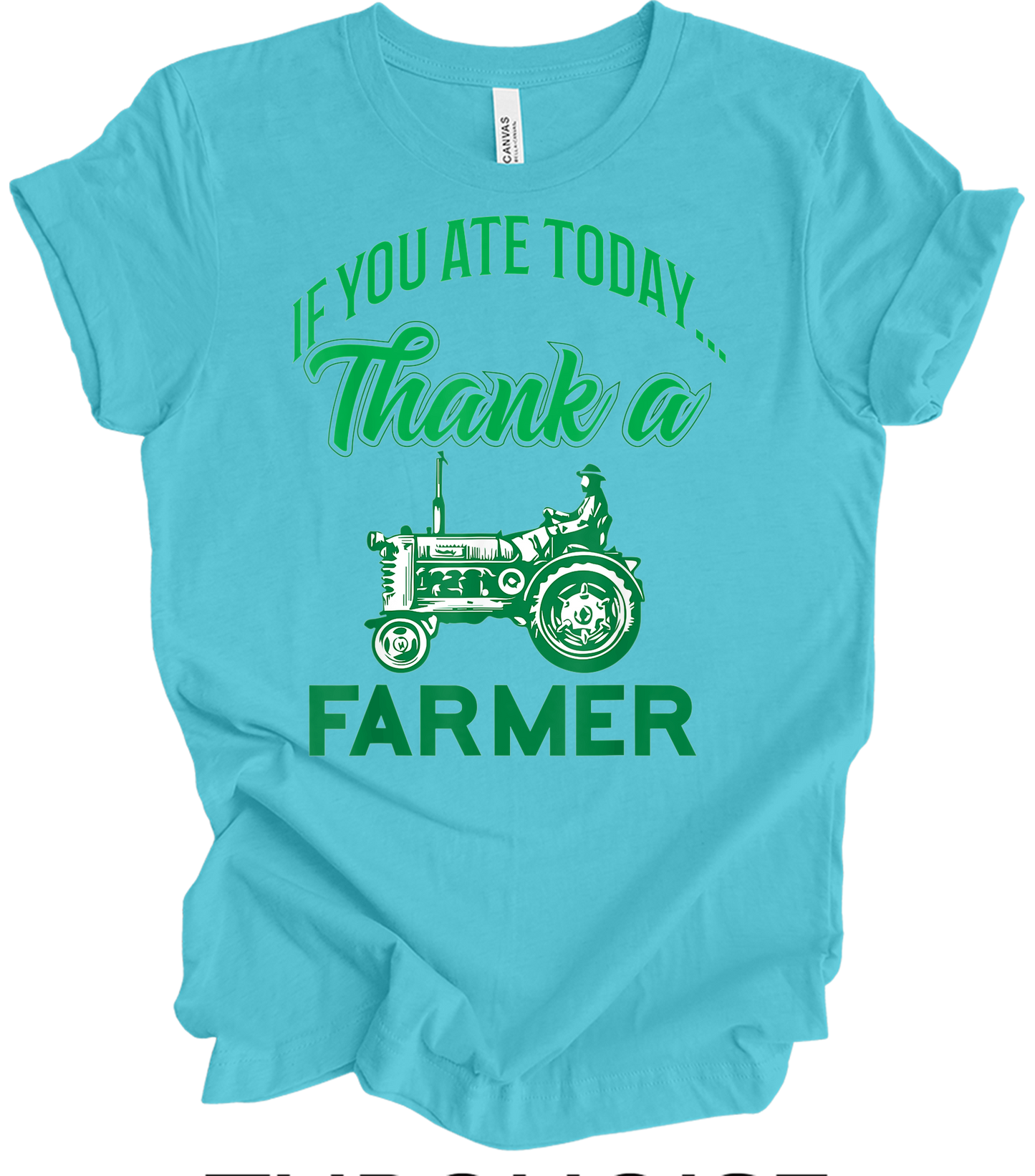 Thank a Farmer T-Shirt in Turquoise