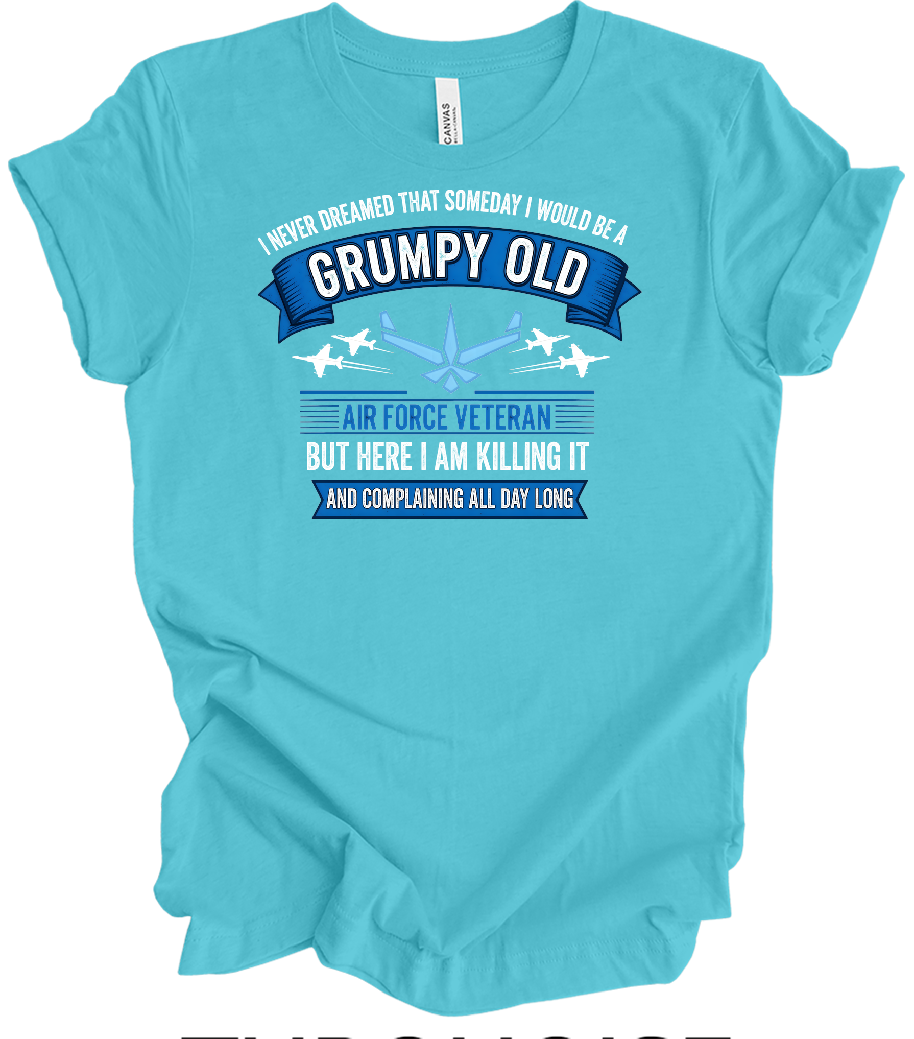 Grumpy Old Air Force Vet T-Shirt in Turquoise