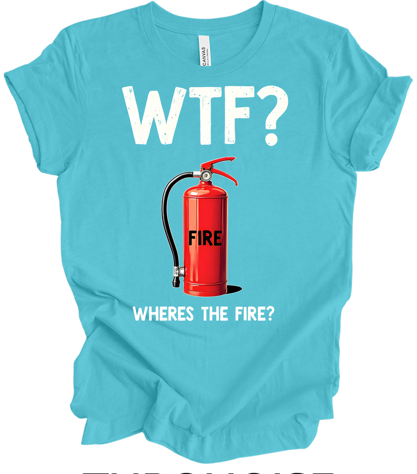 WTF? Fire Extinguisher T-Shirt in Turquoise
