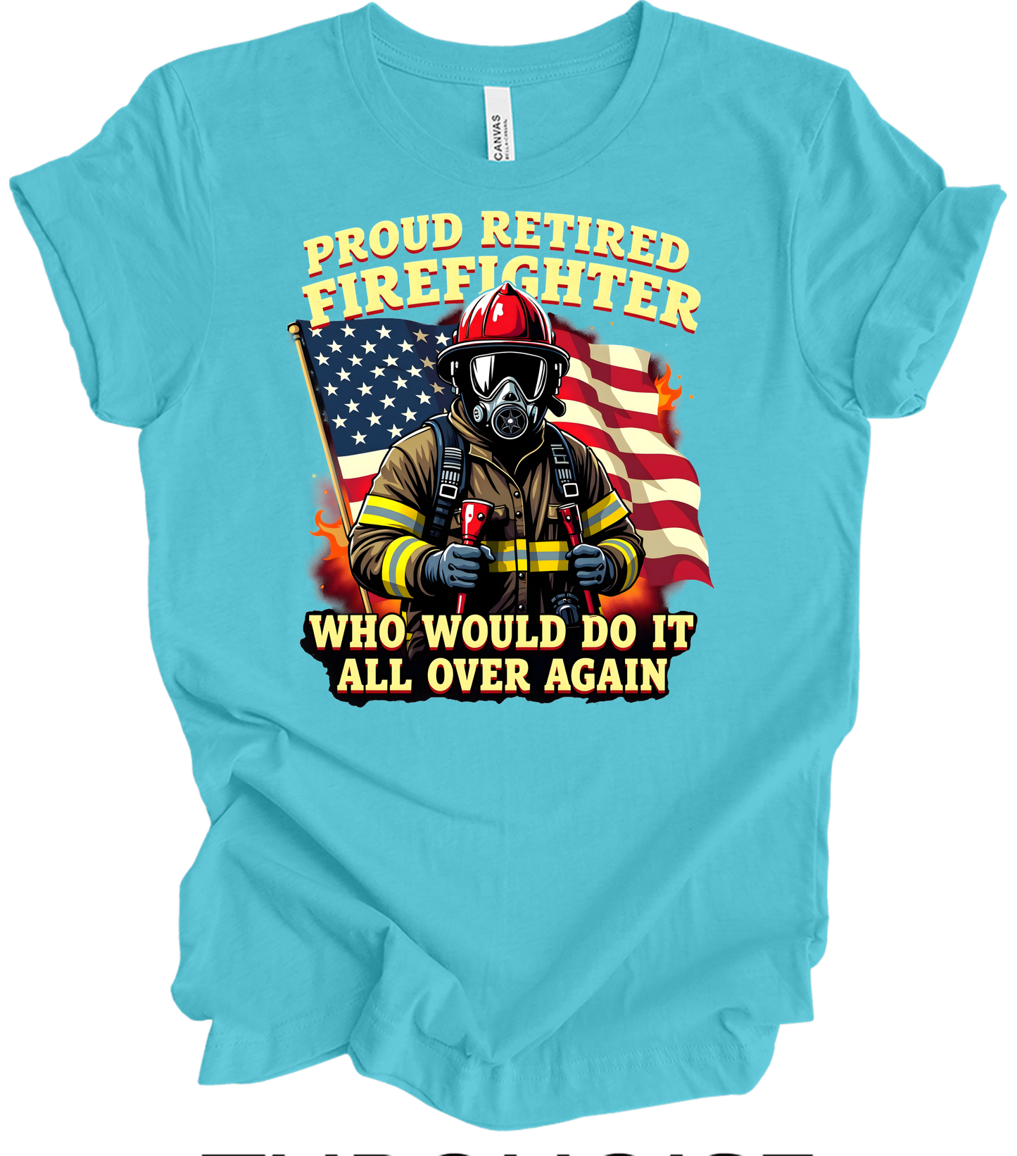 Proud Retired Firefighter T-Shirt in Turquoise