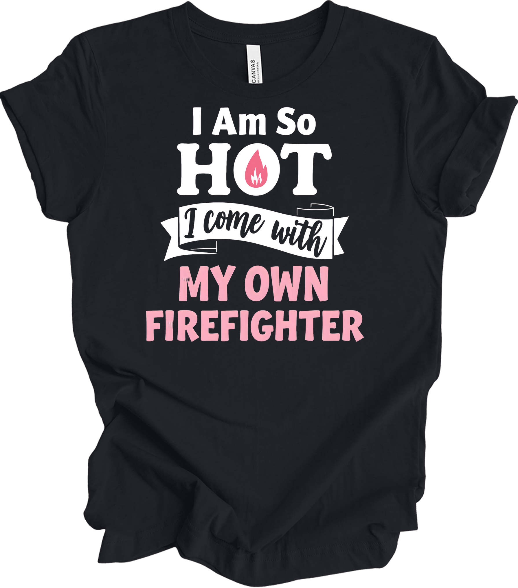 I'm So Hot Firefighter Wife T-Shirt in Vintage Black