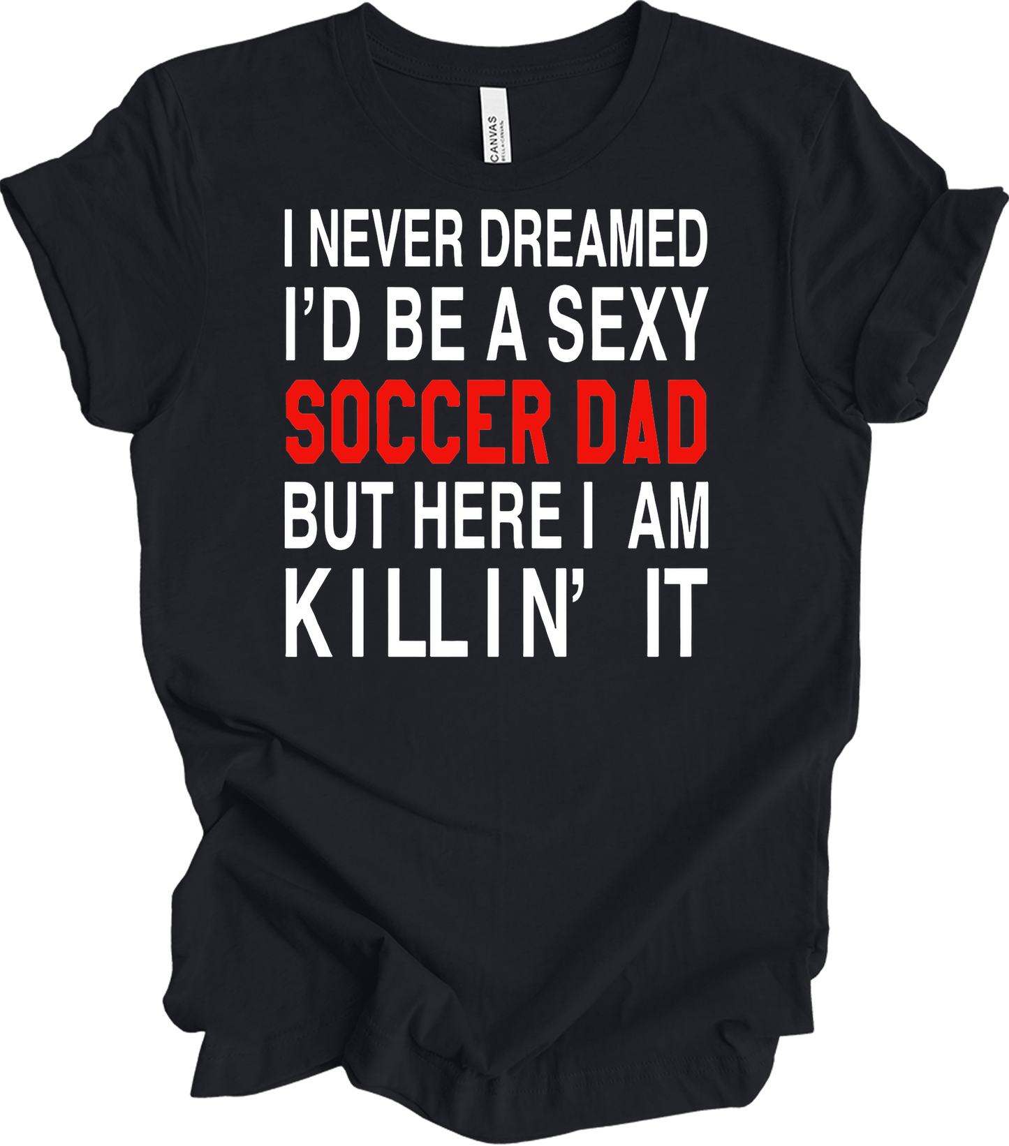 Sexy Soccer Dad T-Shirt in Vintage Black