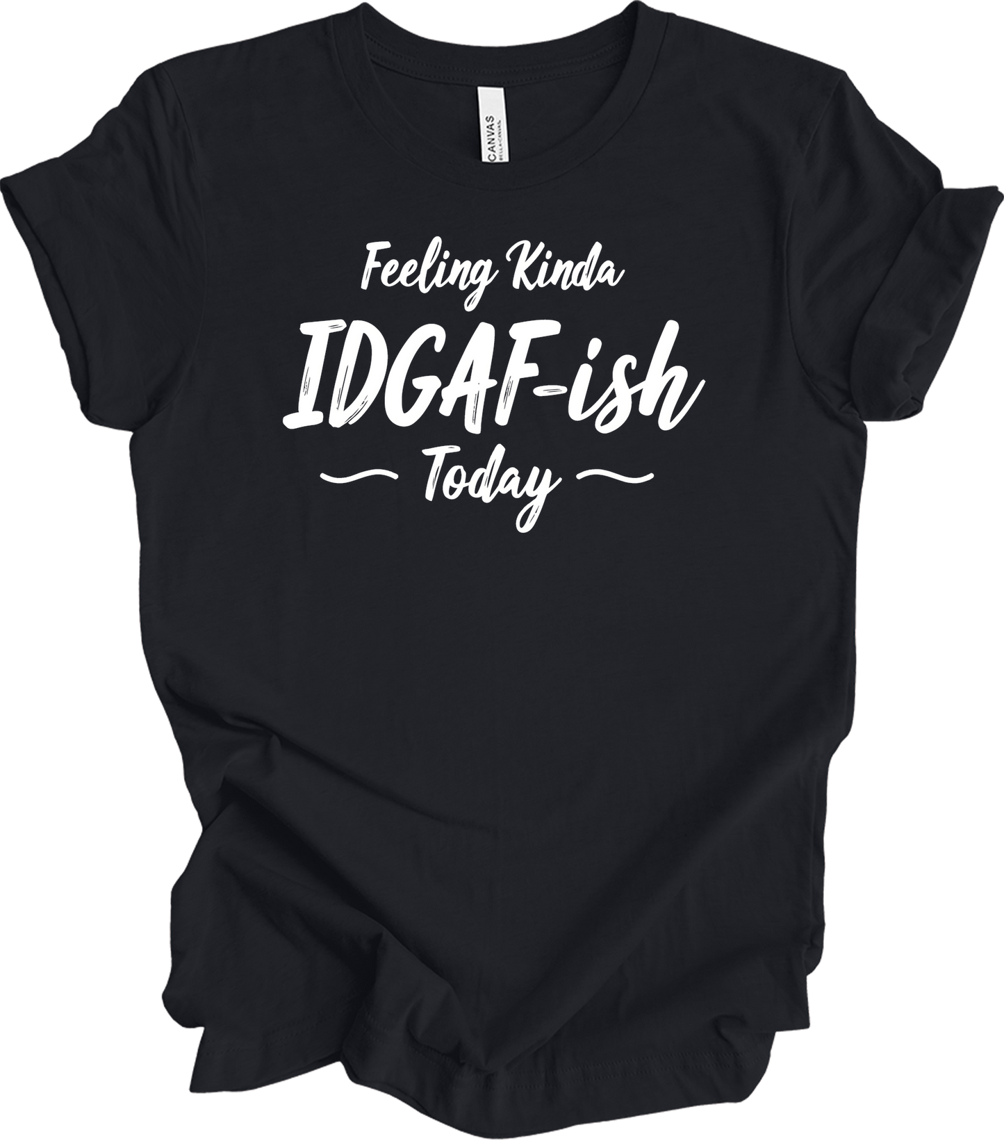 IDGAF-ish Today Funny T-Shirt in Vintage Black