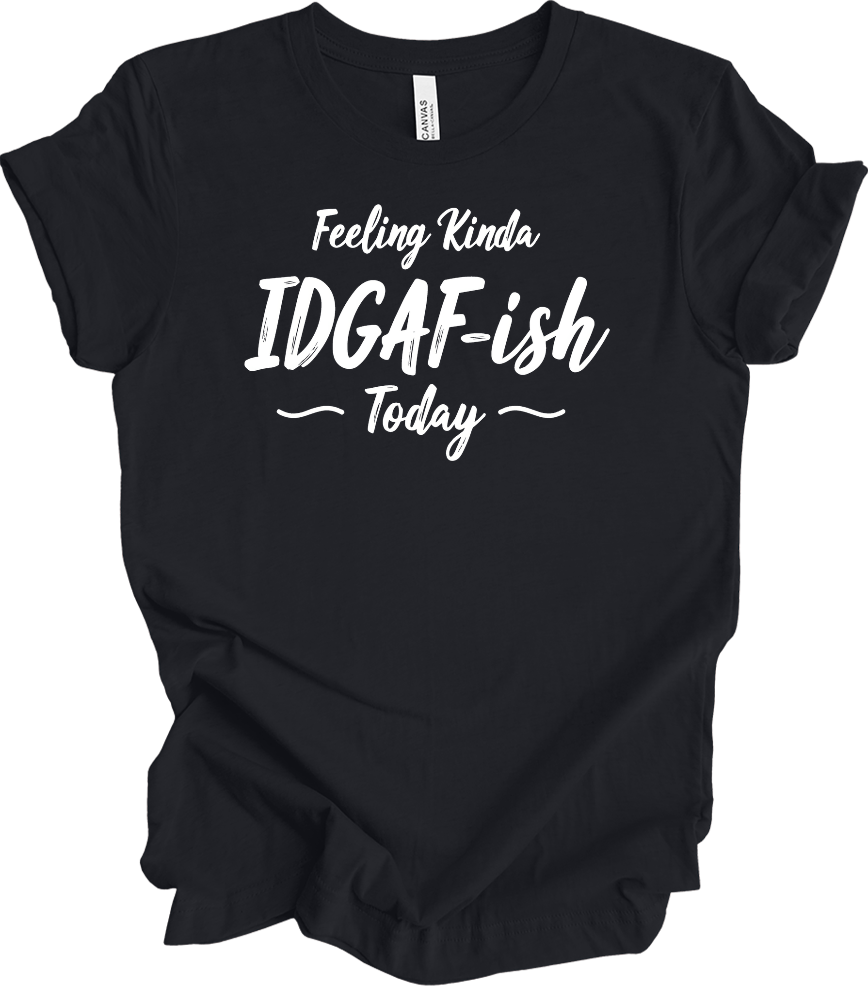 IDGAF-ish Today Funny T-Shirt in Vintage Black