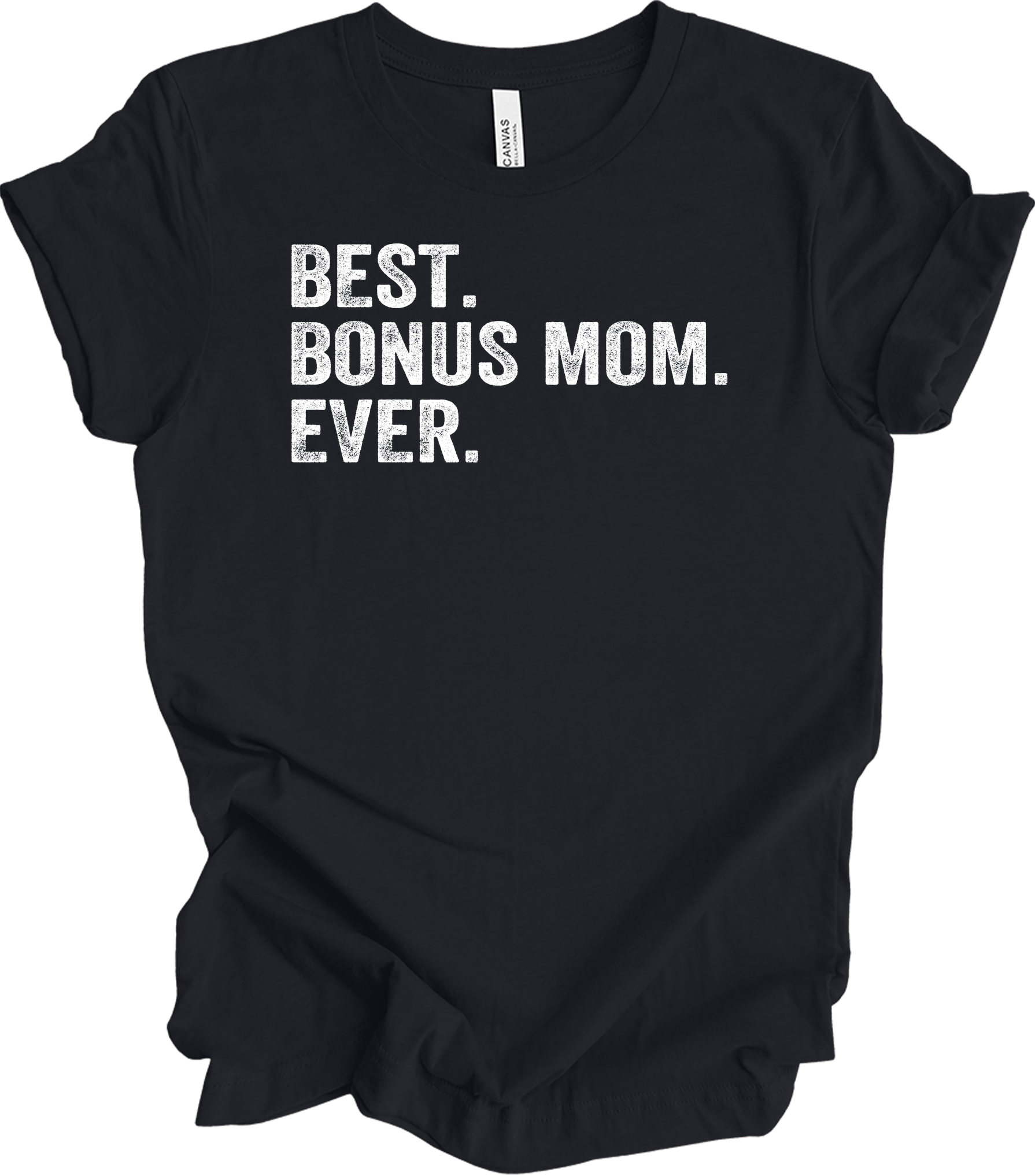 Best Bonus Mom Ever - Stepmom Gift T-Shirt in Vintage Black