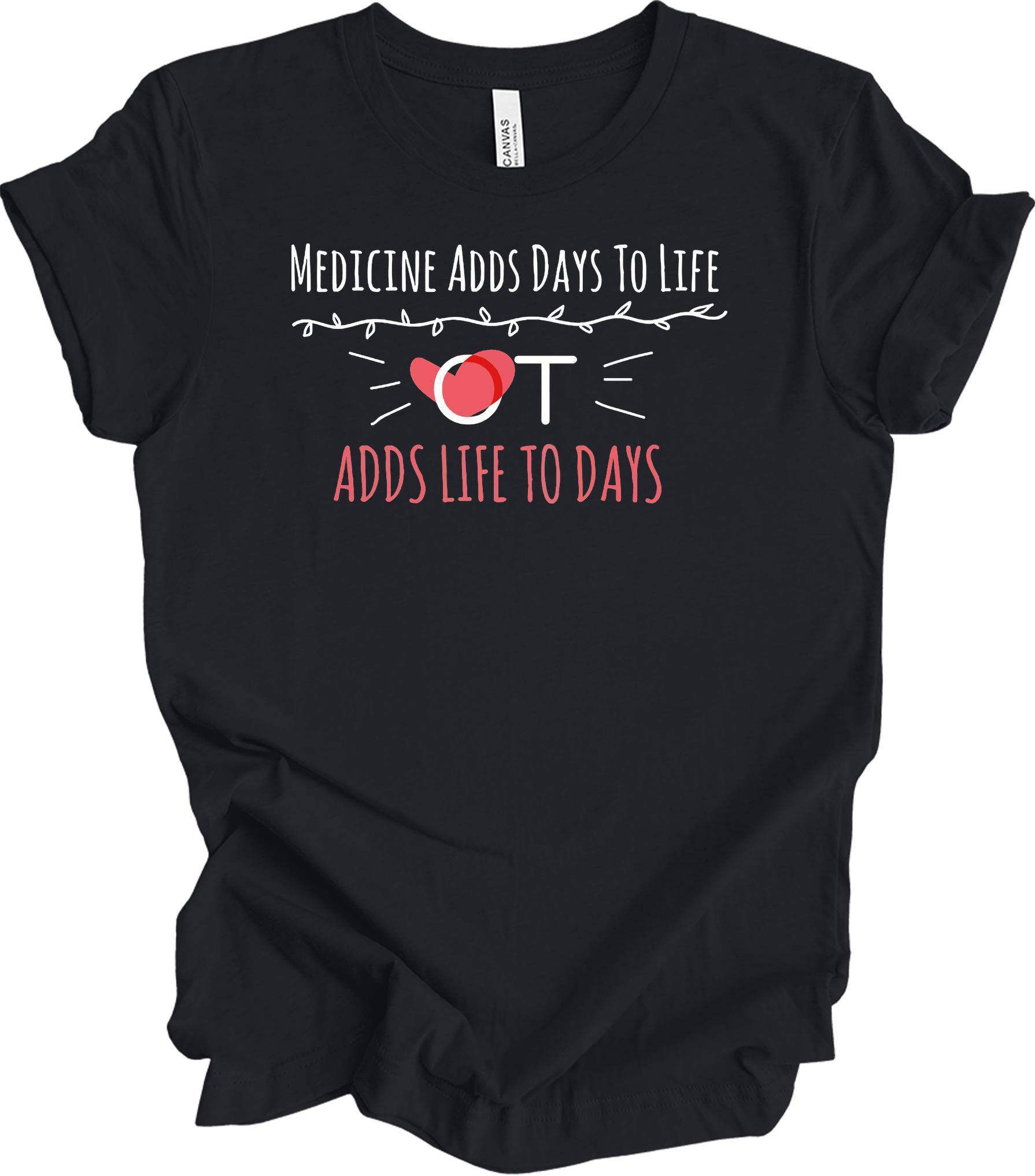 Occupational Therapy OT Adds Life To Days T-Shirt in Vintage Black