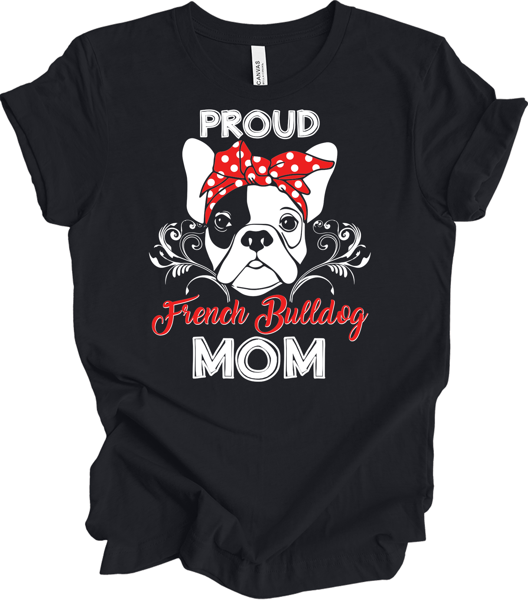 Proud French Bulldog Mom T-Shirt in Vintage Black