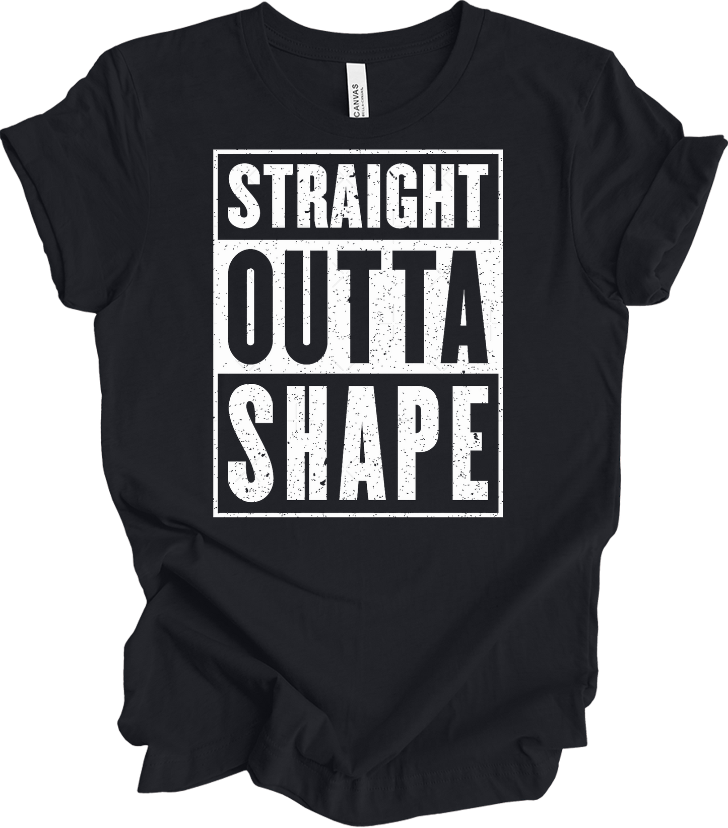 Straight Outta Shape Funny T-Shirt in Vintage Black