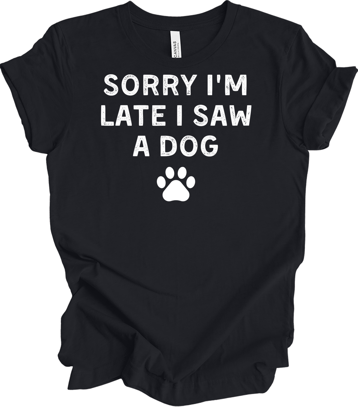 Sorry I'm Late I Saw A Dog T-Shirt in Vintage Black