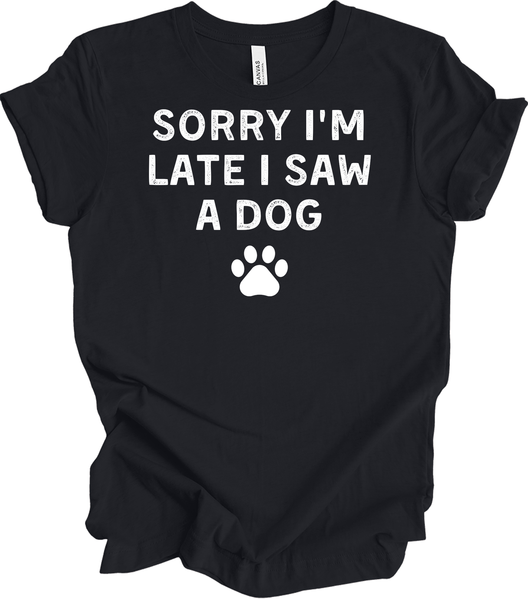 Sorry I'm Late I Saw A Dog T-Shirt in Vintage Black