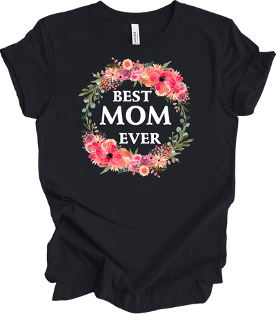 Best Mom Ever Floral Tee Gift