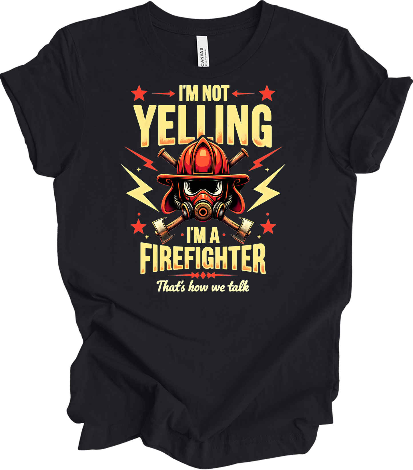I'm Not Yelling Firefighter T-Shirt in Vintage Black