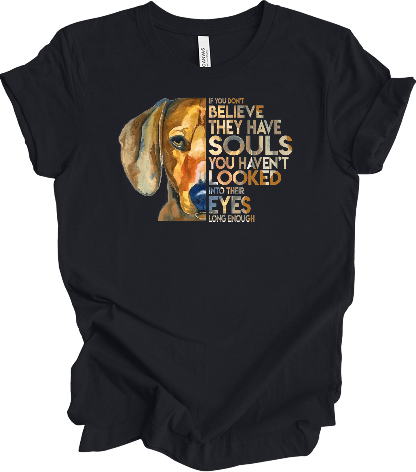 Dogs Have Souls - Watercolor Dog Lover Unisex T-Shirt in Vintage Black